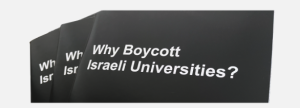 “Why Boycott Israeli Universities?” The second, revised edition of the BRICUP booklet is now available to order online